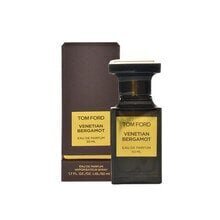 TOM FORD Venetian Bergamot EDP unisex 50 ml hinta ja tiedot | Naisten hajuvedet | hobbyhall.fi