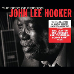 CD John Lee Hooker - The Best Of Friends hinta ja tiedot | Vinyylilevyt, CD-levyt, DVD-levyt | hobbyhall.fi