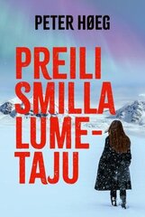 Preili Smilla lumetaju hinta ja tiedot | Klassikkokirjat | hobbyhall.fi