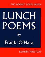 Lunch Poems hinta ja tiedot | Runokirjat | hobbyhall.fi