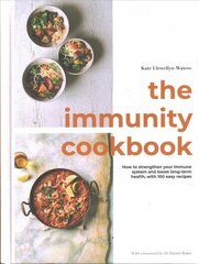 Immunity Cookbook: How to Strengthen Your Immune System and Boost Long-Term Health, with 100 Easy Recipes hinta ja tiedot | Keittokirjat | hobbyhall.fi