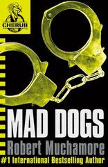 CHERUB: Mad Dogs: Book 8 hinta ja tiedot | Nuortenkirjat | hobbyhall.fi