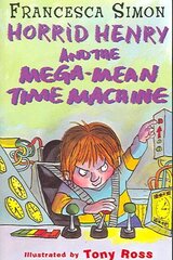 Mega-Mean Time Machine: Book 13 hinta ja tiedot | Nuortenkirjat | hobbyhall.fi