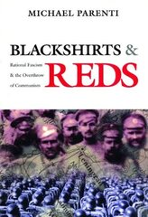 Blackshirts and Reds: Rational Fascism and the Overthrow of Communism hinta ja tiedot | Yhteiskunnalliset kirjat | hobbyhall.fi