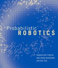 Probabilistic Robotics hinta ja tiedot | Yhteiskunnalliset kirjat | hobbyhall.fi