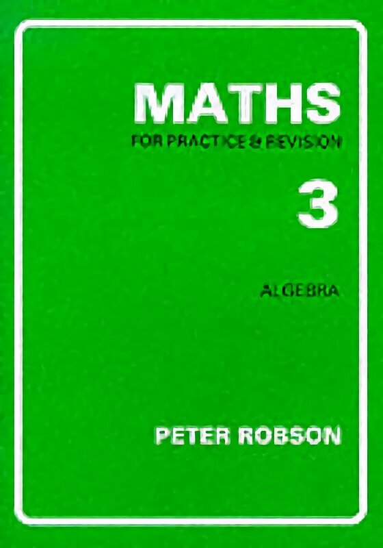 Maths for Practice and Revision New edition, Bk. 3 hinta ja tiedot | Nuortenkirjat | hobbyhall.fi