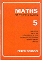 Maths for Practice and Revision, Bk. 5 hinta ja tiedot | Nuortenkirjat | hobbyhall.fi