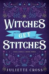 Witches Get Stitches: Stay A Spell Book 3, Volume 3 hinta ja tiedot | Fantasia- ja scifi-kirjallisuus | hobbyhall.fi