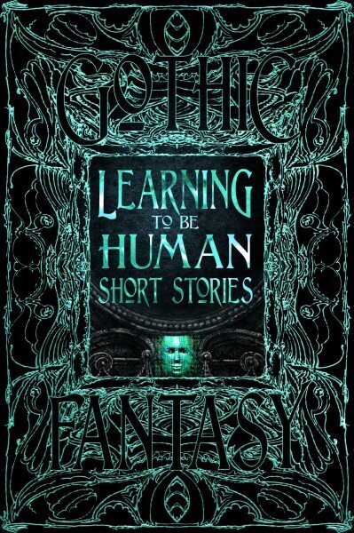 Learning to Be Human Short Stories hinta ja tiedot | Fantasia- ja scifi-kirjallisuus | hobbyhall.fi