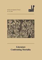 Alif: Journal of Comparative Poetics, no. 42: Literature Confronting Mortality hinta ja tiedot | Historiakirjat | hobbyhall.fi