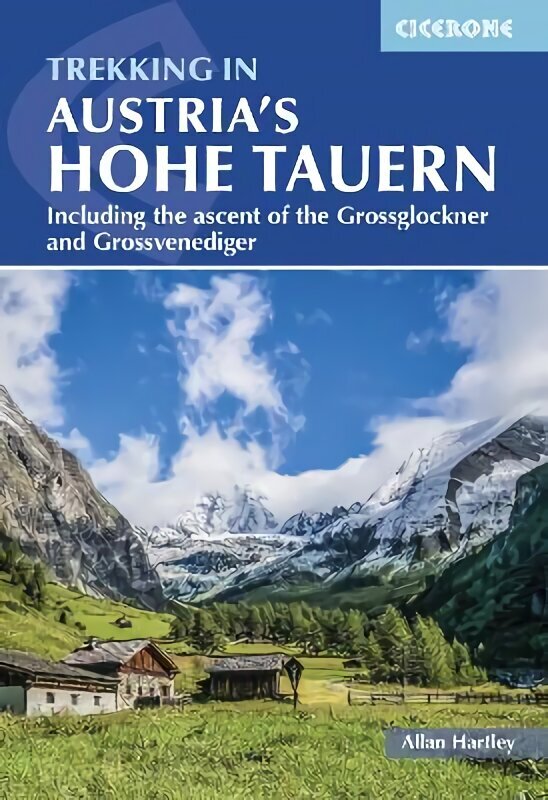 Trekking in Austria's Hohe Tauern: Including the ascent of the Grossglockner and Grossvenediger 2nd Revised edition hinta ja tiedot | Terveys- ja ravitsemuskirjat | hobbyhall.fi