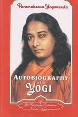 Autobiography of a Yogi: 1946-2006 hinta ja tiedot | Elämäkerrat ja muistelmat | hobbyhall.fi