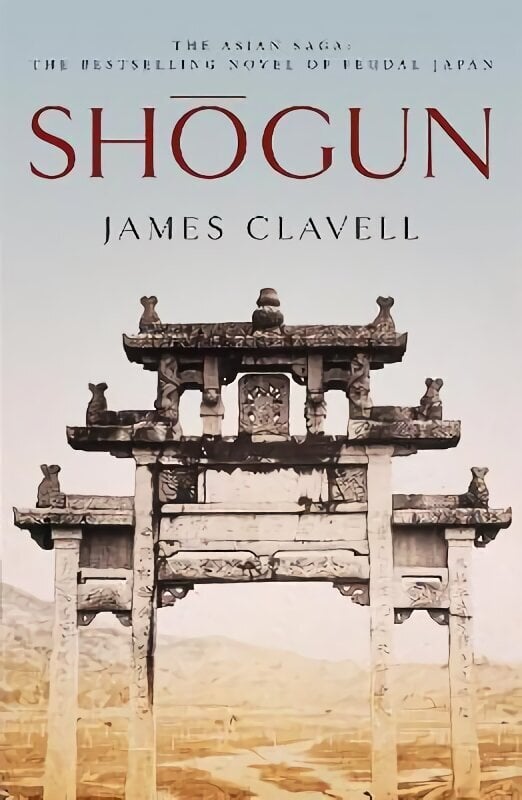 Shogun: Book One of the Asian Saga - NOW A MAJOR TV SERIES hinta ja tiedot | Fantasia- ja scifi-kirjallisuus | hobbyhall.fi