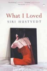 What I Loved: The International Bestseller hinta ja tiedot | Fantasia- ja scifi-kirjallisuus | hobbyhall.fi