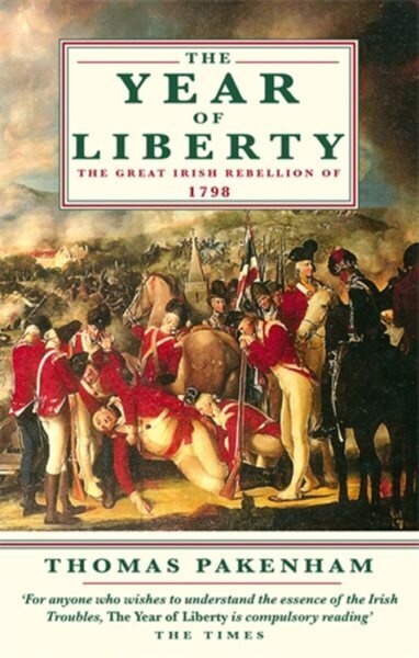 Year Of Liberty: The Great Irish Rebellion of 1789 hinta ja tiedot | Historiakirjat | hobbyhall.fi