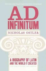 Ad Infinitum: A Biography of Latin hinta ja tiedot | Vieraiden kielten oppimateriaalit | hobbyhall.fi