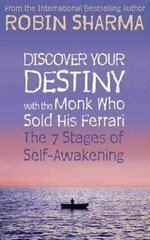 Discover Your Destiny with The Monk Who Sold His Ferrari: The 7 Stages of Self-Awakening hinta ja tiedot | Hengelliset kirjat ja teologia | hobbyhall.fi