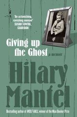 Giving up the Ghost: A Memoir hinta ja tiedot | Fantasia- ja scifi-kirjallisuus | hobbyhall.fi