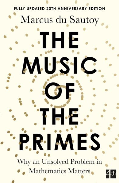 Music of the Primes: Why an Unsolved Problem in Mathematics Matters hinta ja tiedot | Talouskirjat | hobbyhall.fi