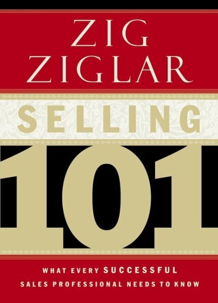 Selling 101: What Every Successful Sales Professional Needs to Know hinta ja tiedot | Talouskirjat | hobbyhall.fi