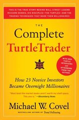 Complete TurtleTrader: How 23 Novice Investors Became Overnight Millionaires hinta ja tiedot | Talouskirjat | hobbyhall.fi