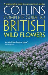 British Wild Flowers: A Photographic Guide to Every Common Species hinta ja tiedot | Terveys- ja ravitsemuskirjat | hobbyhall.fi