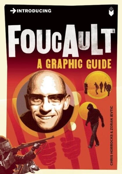 Introducing Foucault: A Graphic Guide Revised edition hinta ja tiedot | Historiakirjat | hobbyhall.fi