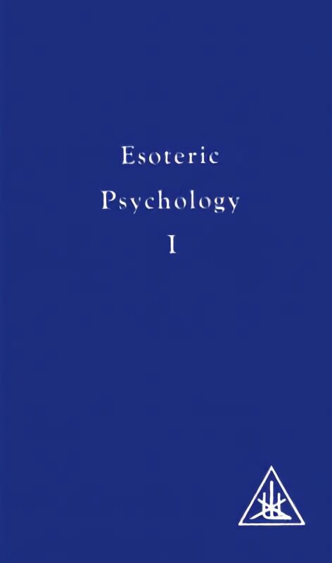 Esoteric Psychology 4th Revised edition, Vol I, Esoteric Psychology hinta ja tiedot | Elämäntaitokirjat | hobbyhall.fi