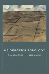 Heidegger's Topology: Being, Place, World hinta ja tiedot | Historiakirjat | hobbyhall.fi