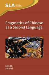 Pragmatics of Chinese as a Second Language hinta ja tiedot | Vieraiden kielten oppimateriaalit | hobbyhall.fi