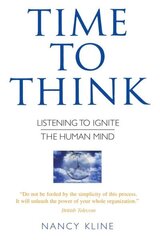 Time to Think: Listening to Ignite the Human Mind hinta ja tiedot | Talouskirjat | hobbyhall.fi