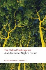 Midsummer Night's Dream: The Oxford Shakespeare hinta ja tiedot | Novellit | hobbyhall.fi