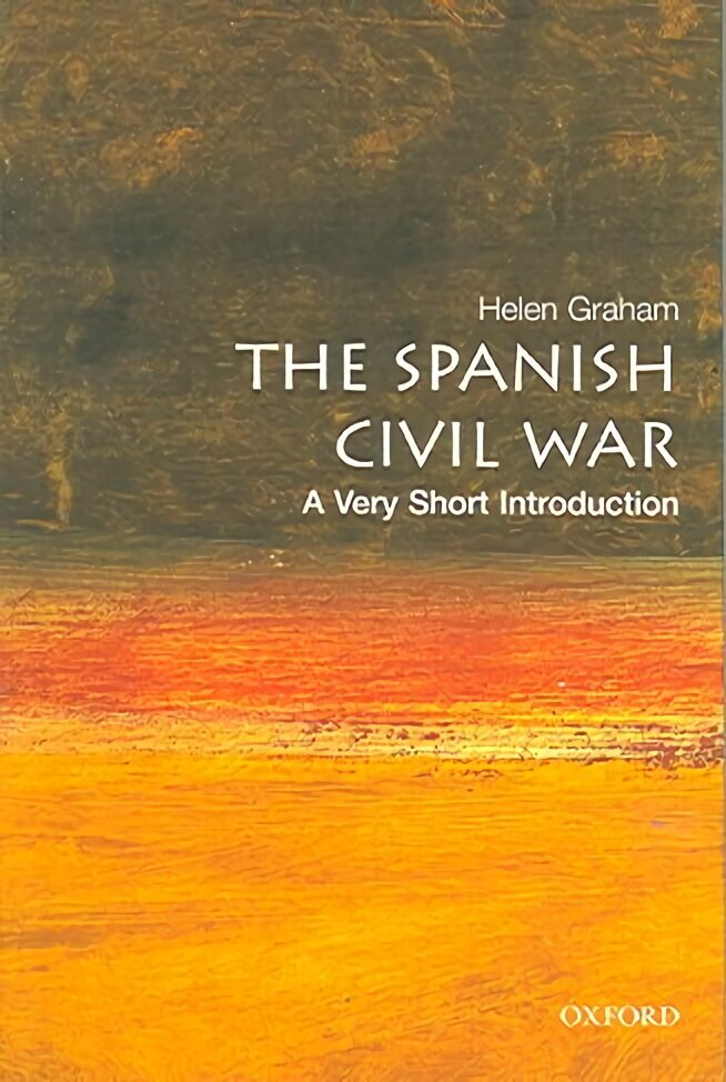 Spanish Civil War: A Very Short Introduction hinta ja tiedot | Historiakirjat | hobbyhall.fi