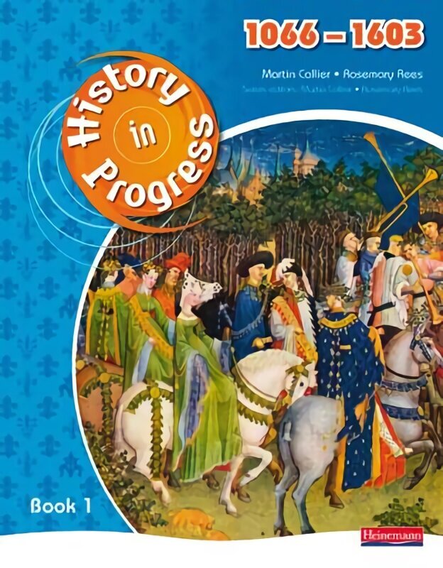 History in Progress: Pupil Book 1 (1066-1603) hinta ja tiedot | Historiakirjat | hobbyhall.fi