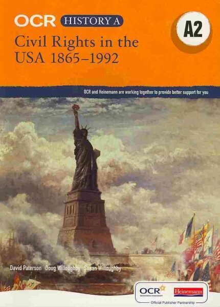 OCR A Level History A2: Civil Rights in the USA 1865-1992 hinta ja tiedot | Historiakirjat | hobbyhall.fi