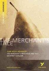 Merchant's Prologue and Tale: York Notes Advanced - everything you need to study and prepare for the 2025 and 2026 exams hinta ja tiedot | Historiakirjat | hobbyhall.fi