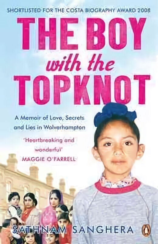 Boy with the Topknot: A Memoir of Love, Secrets and Lies hinta ja tiedot | Elämäkerrat ja muistelmat | hobbyhall.fi