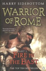 Warrior of Rome I: Fire in the East hinta ja tiedot | Fantasia- ja scifi-kirjallisuus | hobbyhall.fi