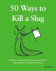 50 Ways to Kill a Slug hinta ja tiedot | Fantasia- ja scifi-kirjallisuus | hobbyhall.fi