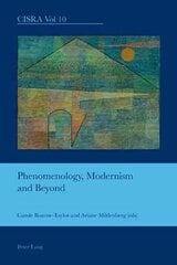 Phenomenology, Modernism and Beyond New edition hinta ja tiedot | Historiakirjat | hobbyhall.fi