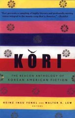 Kori: The Beacon Anthology of Korean American Fiction hinta ja tiedot | Fantasia- ja scifi-kirjallisuus | hobbyhall.fi