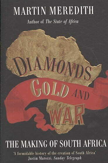 Diamonds, Gold and War: The Making of South Africa hinta ja tiedot | Historiakirjat | hobbyhall.fi