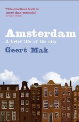 Amsterdam: A brief life of the city hinta ja tiedot | Matkakirjat ja matkaoppaat | hobbyhall.fi