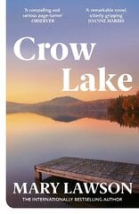 Crow Lake: FROM THE BOOKER PRIZE LONGLISTED AUTHOR OF A TOWN CALLED SOLACE hinta ja tiedot | Fantasia- ja scifi-kirjallisuus | hobbyhall.fi