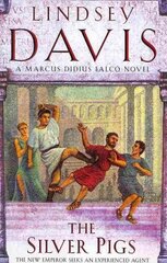 Silver Pigs: (Marco Didius Falco: book I): the first novel in the bestselling historical detective series, exposing the criminal underbelly of ancient Rome hinta ja tiedot | Fantasia- ja scifi-kirjallisuus | hobbyhall.fi