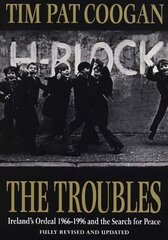 Troubles: Ireland's Ordeal 1966-1995 and the Search for Peace hinta ja tiedot | Historiakirjat | hobbyhall.fi