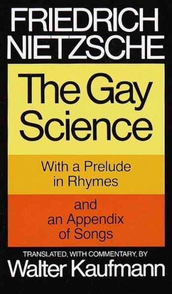 Gay Science: With a Prelude in Rhymes and an Appendix of Songs hinta ja tiedot | Historiakirjat | hobbyhall.fi