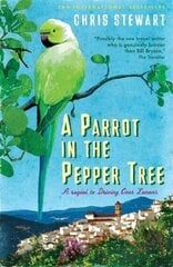 Parrot in the Pepper Tree: A Sequel to Driving over Lemons Main hinta ja tiedot | Matkakirjat ja matkaoppaat | hobbyhall.fi