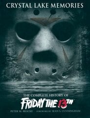 Crystal Lake Memories: The Complete History of Friday the 13th hinta ja tiedot | Taidekirjat | hobbyhall.fi