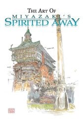 Art of Spirited Away hinta ja tiedot | Fantasia- ja scifi-kirjallisuus | hobbyhall.fi